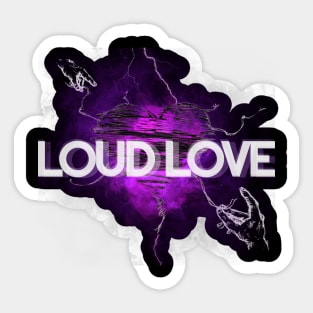 LOUD LOVE - Paralax Design Sticker